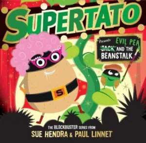 Supertato: Presents Jack and the Beanstalk  by Sue Hendra