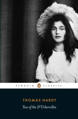 Tess of the D'Urbervilles by Thomas Hardy