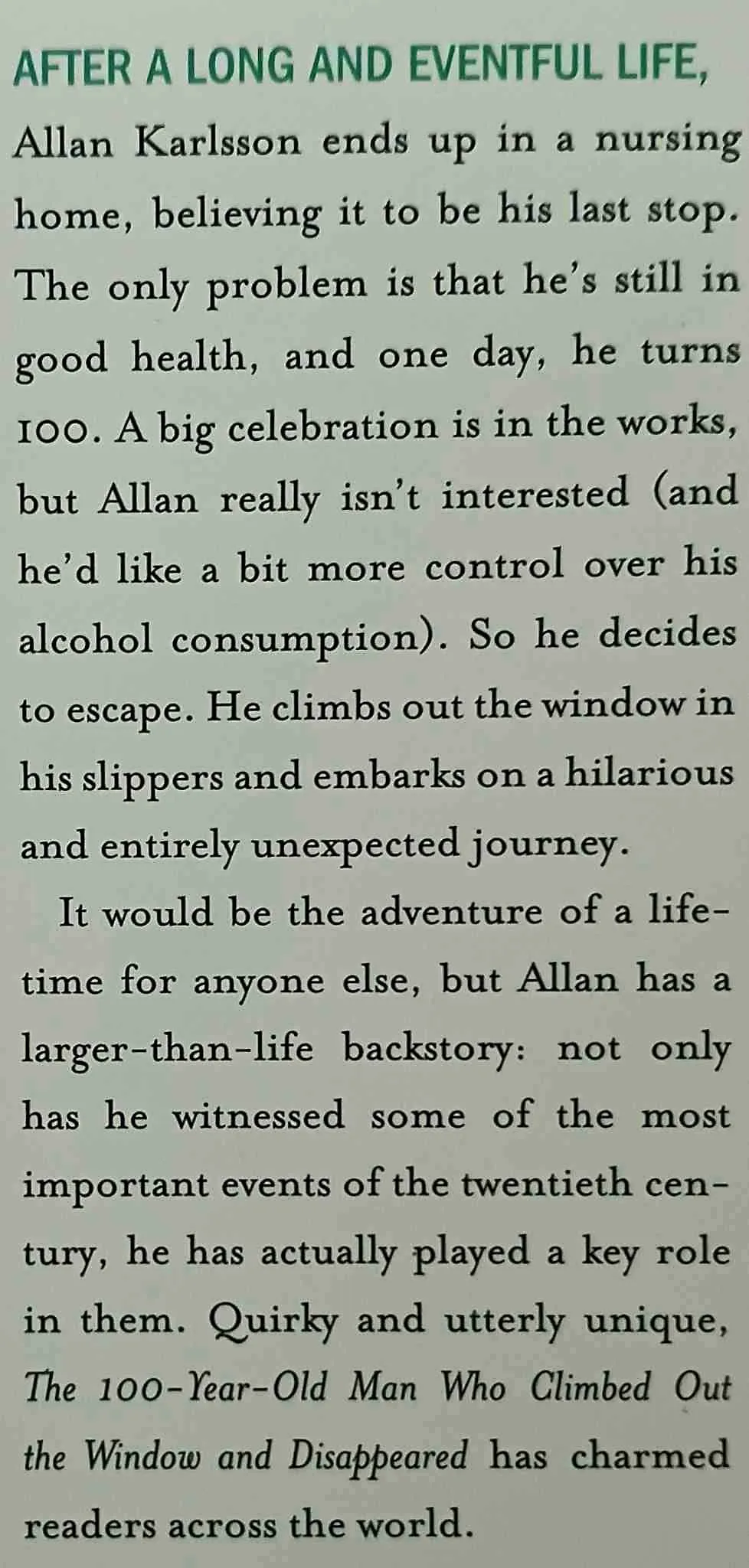 THE 100 YEAR OLD MAN WHO CLIMBED OUT THE WINDOW AND DISAPPEARED - Jonas Jonasson