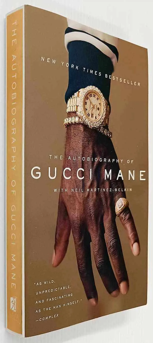 THE AUTOBIOGRAPHY OF GUCCI MANE - Gucci Mane, Neil Martinez-Belkin