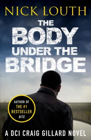 The Body Under the Bridge by Nick Louth