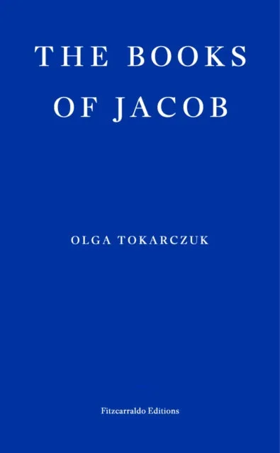 The Books of Jacob by Olga Tokarczuk