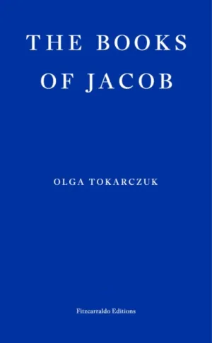 The Books of Jacob by Olga Tokarczuk