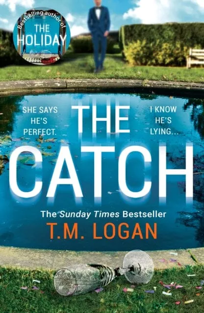 The Catch  by T.M. Logan