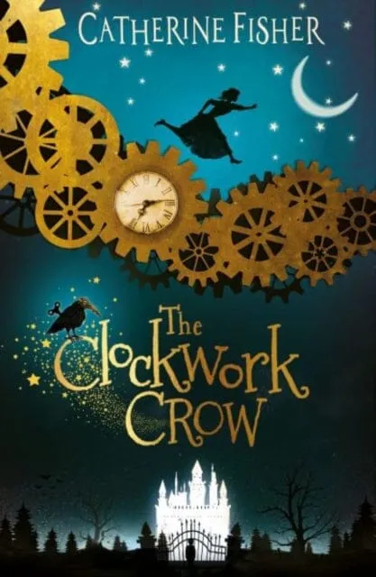 The Clockwork Crow by Catherine Fisher