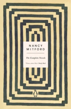 The Complete Novels by Nancy Mitford