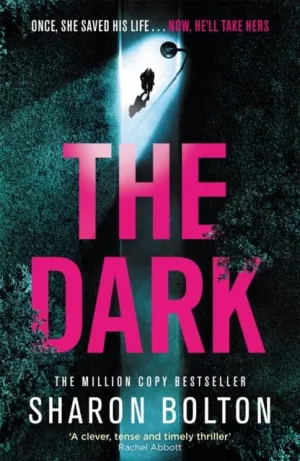 The Dark  by Sharon Bolton