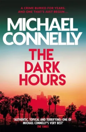 The Dark Hours  by Michael Connelly