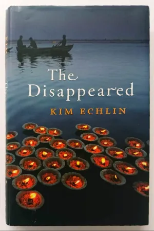 THE DISAPPEARED - Kim Echlin