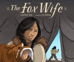 The Fox Wife by Beatrice Deer