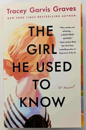THE GIRL HE USED TO KNOW - Tracey Garvis Graves