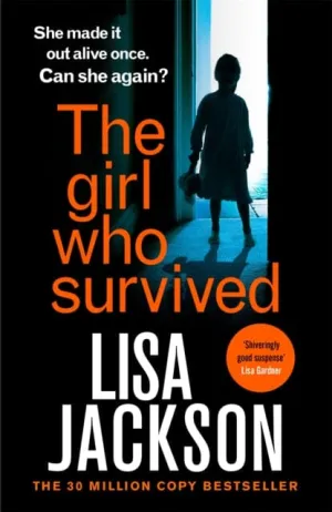 The Girl Who Survived  by Lisa Jackson
