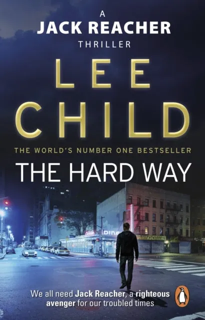 The Hard Way: (Jack Reacher 10) by Lee Child