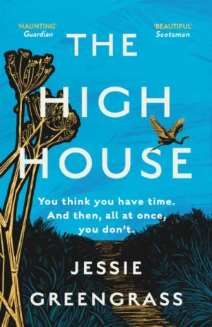 The High House: Shortlisted for the Costa Best Novel Award by Jessie Greengrass