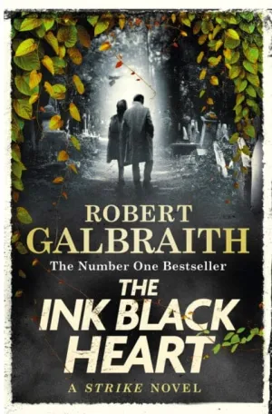 The Ink Black Heart: (Strike 6) by Robert Galbraith
