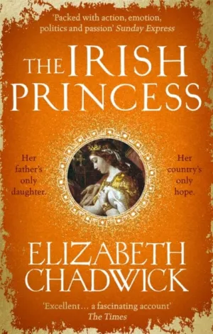 The Irish Princess  by Elizabeth Chadwick