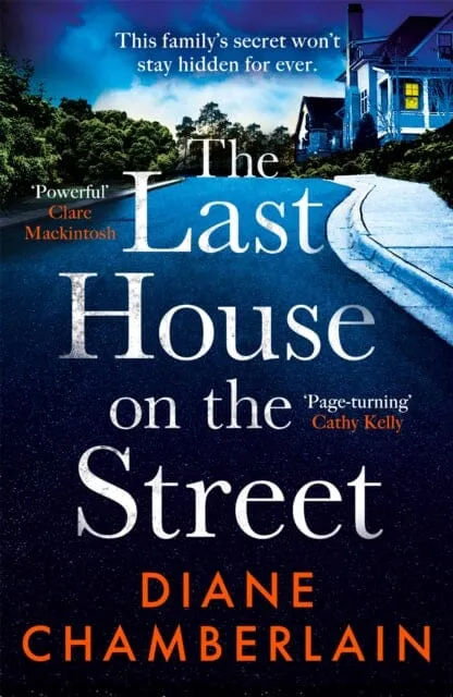 The Last House on the Street: The absolutely gripping, read-in-one-sitting page-turner for 2022 by Diane Chamberlain