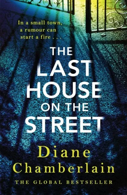 The Last House on the Street: The absolutely gripping, read-in-one-sitting page-turner for 2022 by Diane Chamberlain
