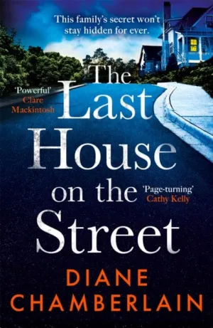 The Last House on the Street: The absolutely gripping, read-in-one-sitting page-turner for 2022 by Diane Chamberlain