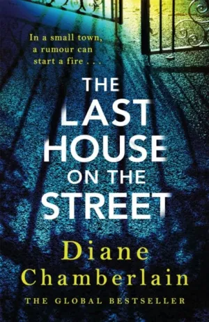 The Last House on the Street: The absolutely gripping, read-in-one-sitting page-turner for 2022 by Diane Chamberlain