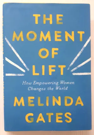 THE MOMENT OF LIFT - Melinda Gates