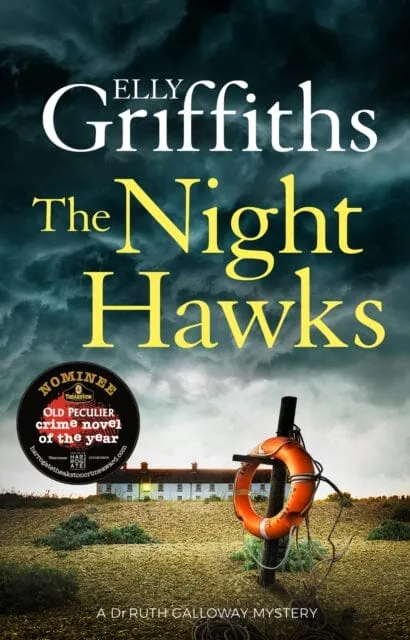 The Night Hawks: Dr Ruth Galloway Mysteries 13 by Elly Griffiths