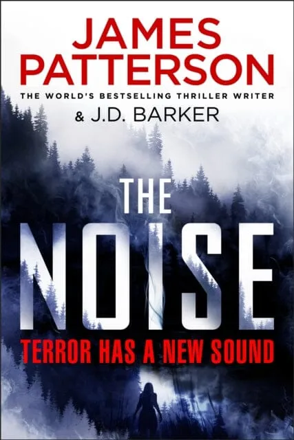 The Noise: Terror has a new sound by James Patterson