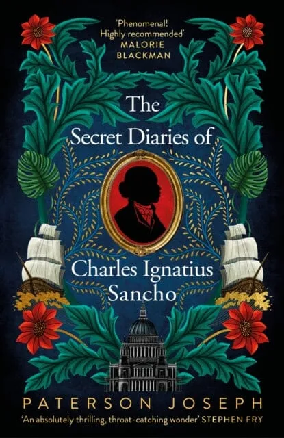 The Secret Diaries of Charles Ignatius Sancho  by Paterson Joseph