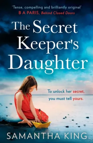 The Secret Keeper's Daughter by Samantha King