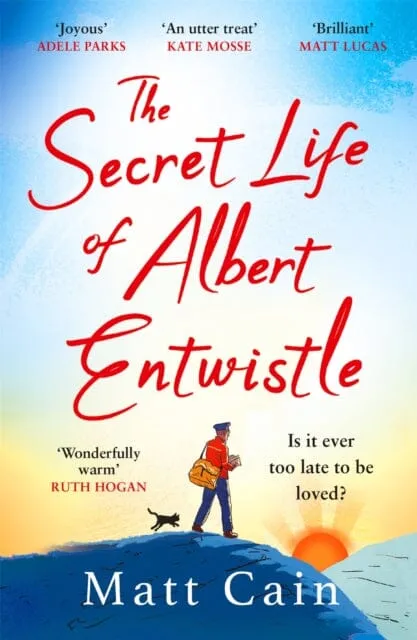 The Secret Life of Albert Entwistle  by Matt Cain