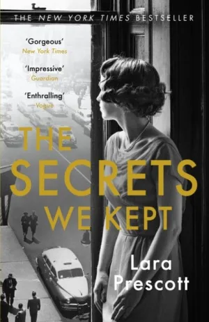The Secrets We Kept  by Lara Prescott