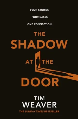 The Shadow at the Door by Tim Weaver
