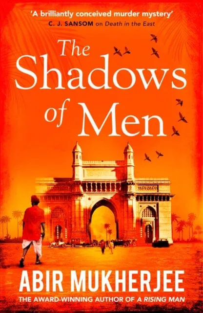 The Shadows of Men  by Abir Mukherjee