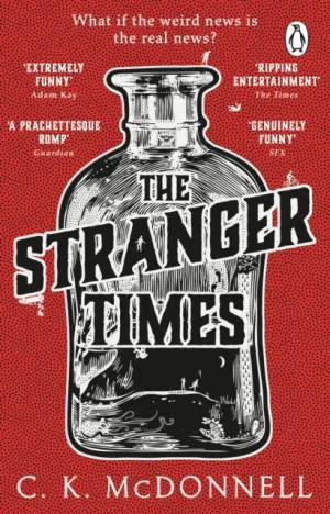 The Stranger Times: (The Stranger Times 1) by C.K.McDonnell