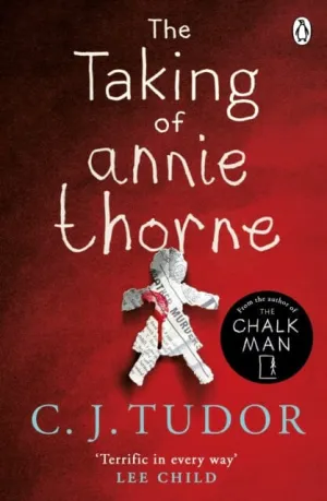 The Taking of Annie Thorne  by C. J. Tudor