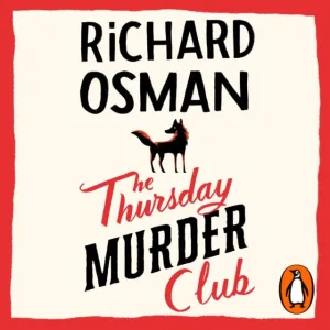 The Thursday Murder Club: (The Thursday Murder Club 1) by Richard Osman