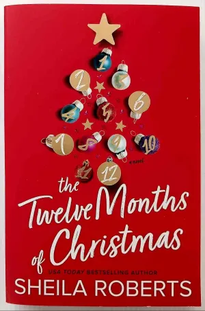 THE TWELVE MONTHS OF CHRISTMAS - Sheila Roberts