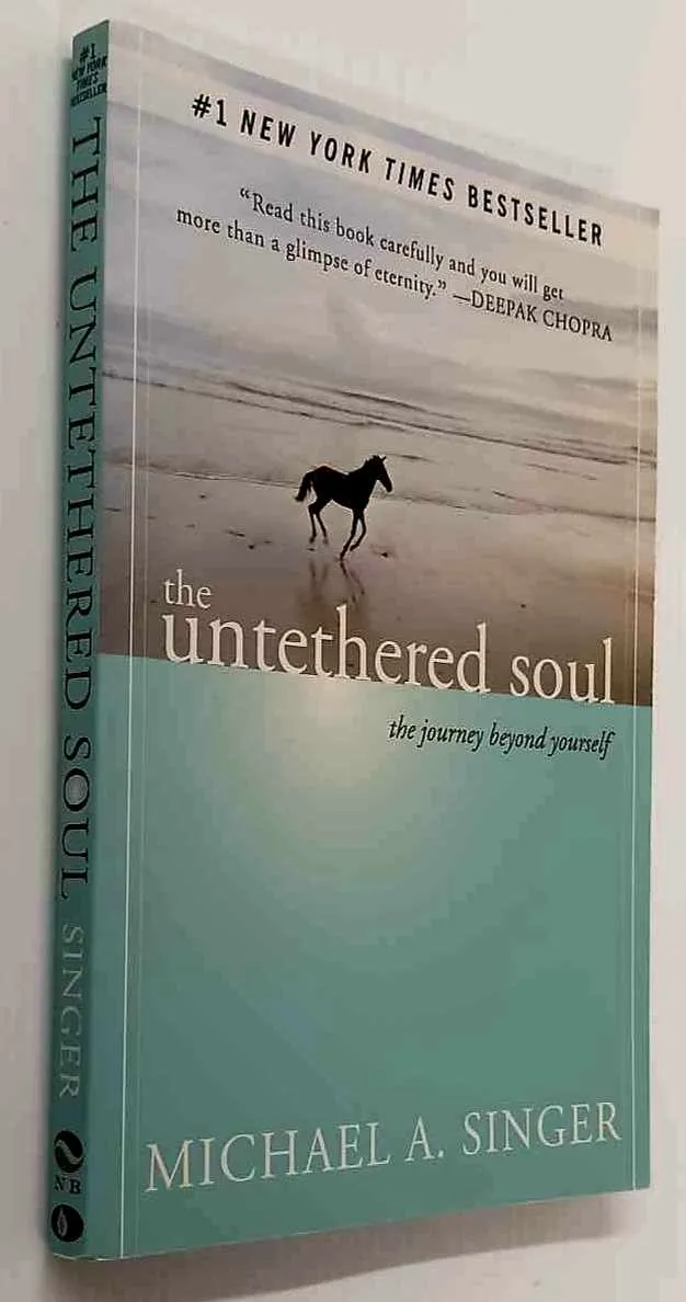 THE UNTETHERED SOUL - Michael A. Singer
