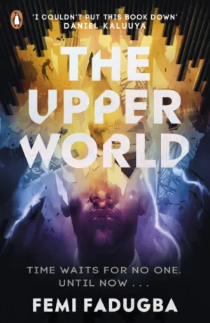 The Upper World by Femi Fadugba