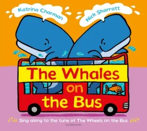 The Whales on the Bus by Katrina Charman
