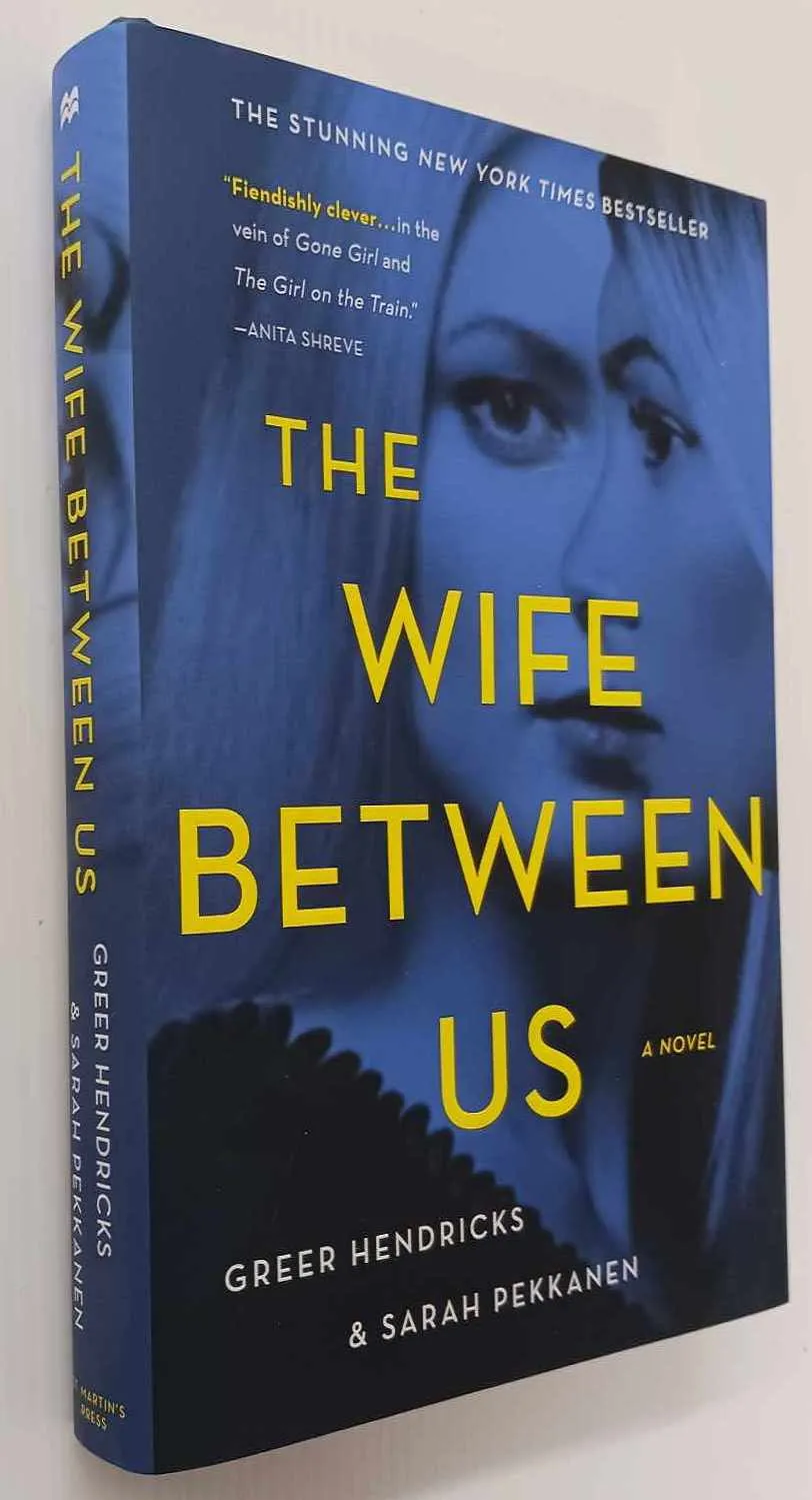 THE WIFE BETWEEN US - Greer Hendricks, Sarah Pekkanen