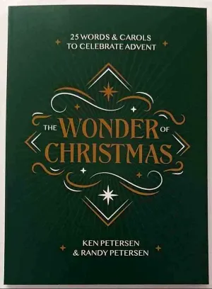 THE WONDER OF CHRISTMAS - Ken Petersen, Randy Petersen