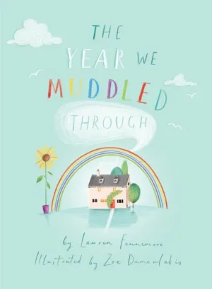 The Year We Muddled Through by Lauren Fennemore