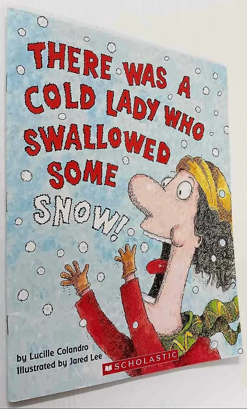 THERE WAS A COLD LADY WHO SWALLOWED SOME SNOW! - Lucille Colandro