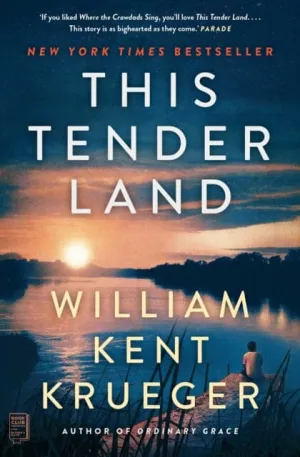 This Tender Land  by William Kent Krueger
