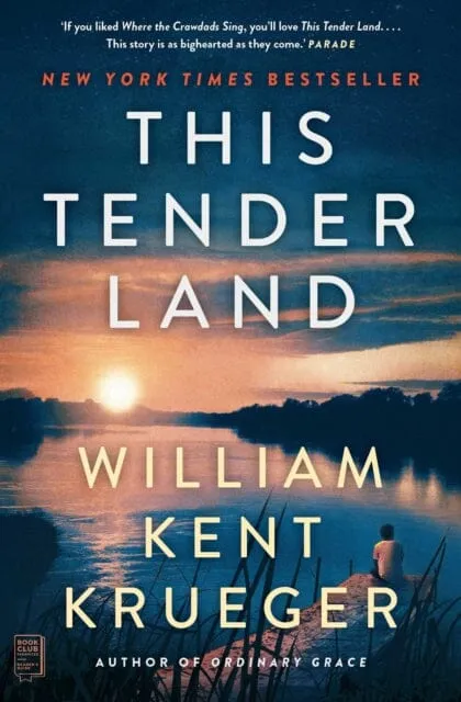 This Tender Land  by William Kent Krueger