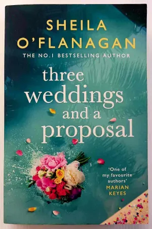THREE WEDDINGS AND A PROPOSAL - Sheila O'Flanagan