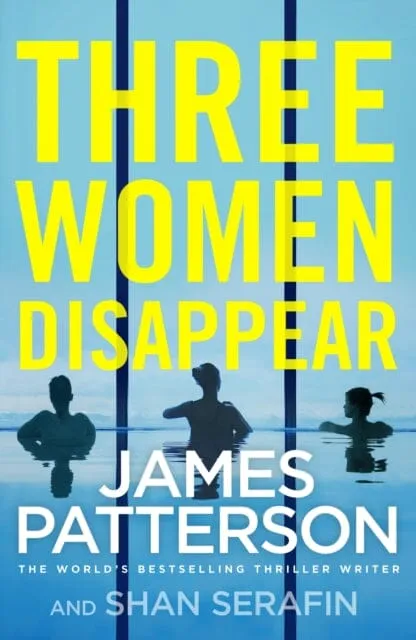 Three Women Disappear by James Patterson