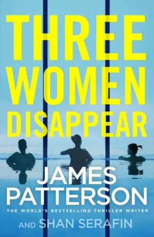 Three Women Disappear by James Patterson