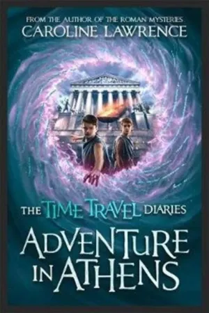 Time Travel Diaries: Adventure in Athens by Caroline Lawrence